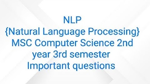 NLP(Natural Language Processing) || Important Questions || MSC Computer Science 2nd year 3rd sem ||