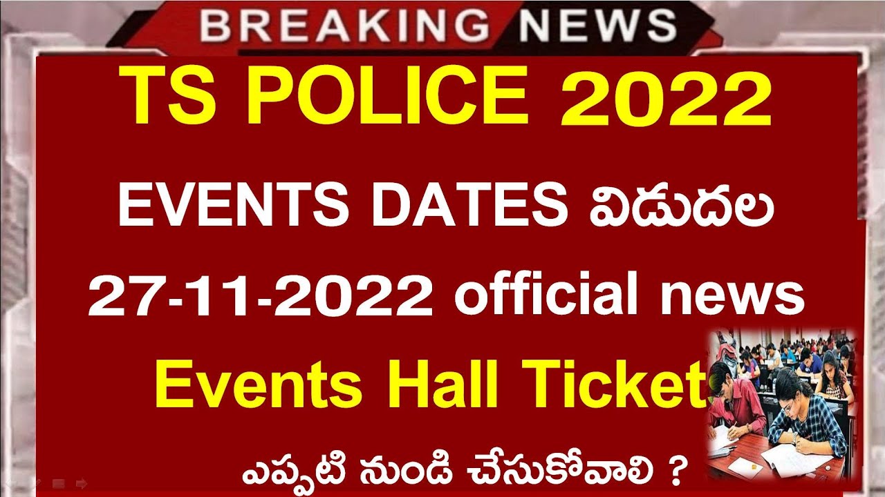 TS POLICE EVENTS 2022 DATES Released || ts si/constable latest events dates and hall tickets news