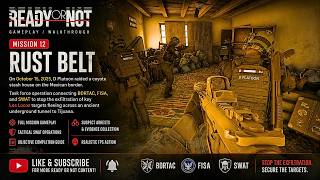 Ready or Not Gameplay / Walkthrough | Mission 12 - Rust Belt