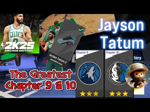 NBA 2K25 Arcade Edition - THE GREATEST - JAYSON TATUM CHAPTER 9 AND 10 and the Jordan Tatum 2