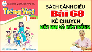 Tiếng Việt Lớp 1 SÁCH CÁNH DIỀU Bài 68 - Dạy Bé Học Bảng Chữ Cái Tiếng Việt