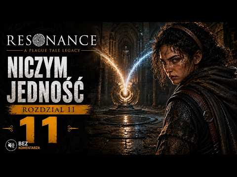 Resonance: A Plague Tale Legacy - Niczym Jedność - Rozdział 11 - Gameplay PL Bez Komentarza