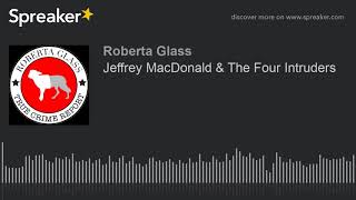 Jeffrey MacDonald & The Four Intruders