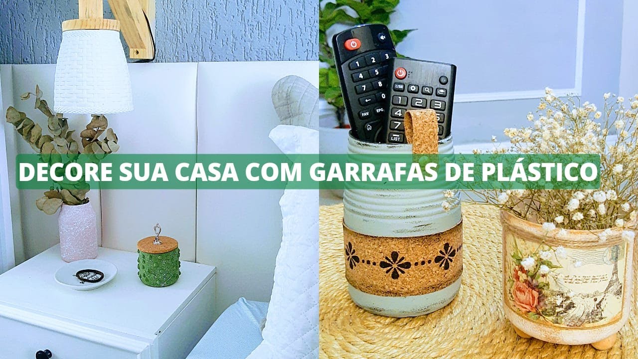 FAÇA VOCÊ MESMO FÁCIL E DECORE SUA CASA COM GARRAFAS DE PLÁSTICO!