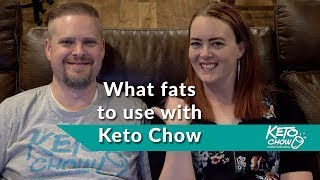 What fats to use with Keto Chow | Keto Chow