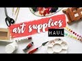 ART HAUL | Artist Supplies & Favourites