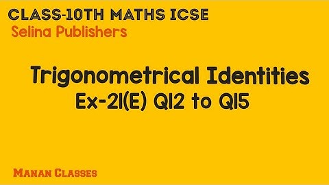 Class-10th maths/ICSE/Trigonometrical Identities/Chapter-21/Ex-21(E) Q12 to Q15
