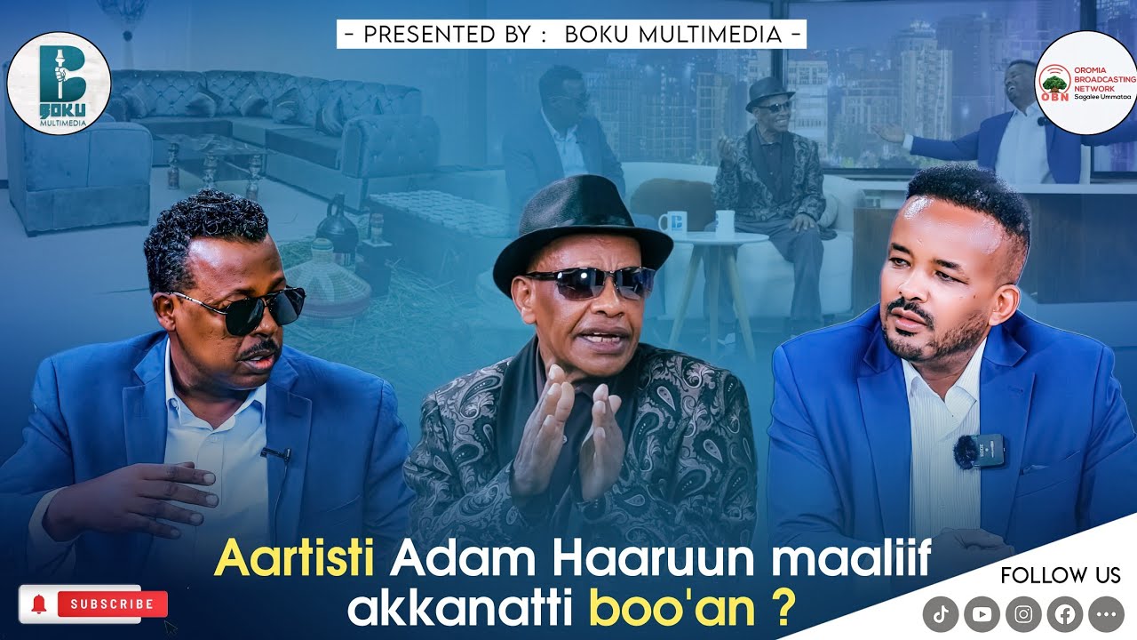 Aartisti Adam Haaruun maaliif akkanatti Boo'an?