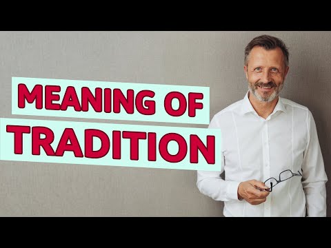 Tradition | Meaning of tradition