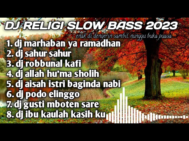 DJ RELIGI MARHABAN YA RAMADHAN SLOW BASS 2023 class=