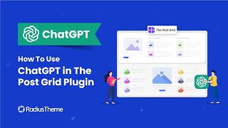 Information How to Use ChatGPT in The Post Grid plugin to Generate Contents. News