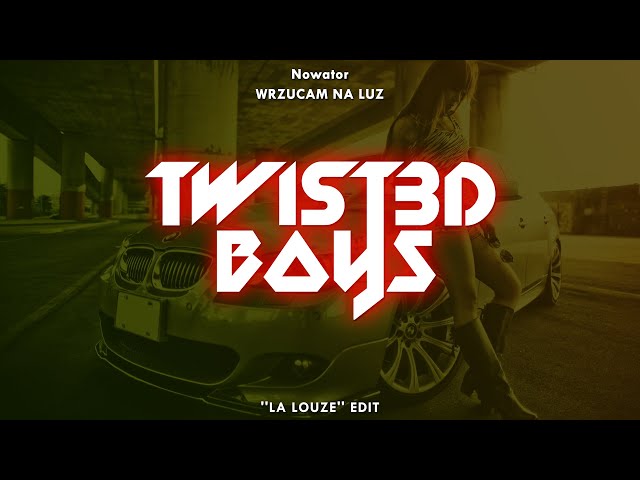 Nowator - Wrzucam Na Luz (Twist3d Boys La Louze Edit)  CLUB MUSIC 2019