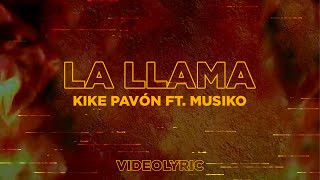 Kike Pavón Ft. Musiko - La Llama (Video Lyric)