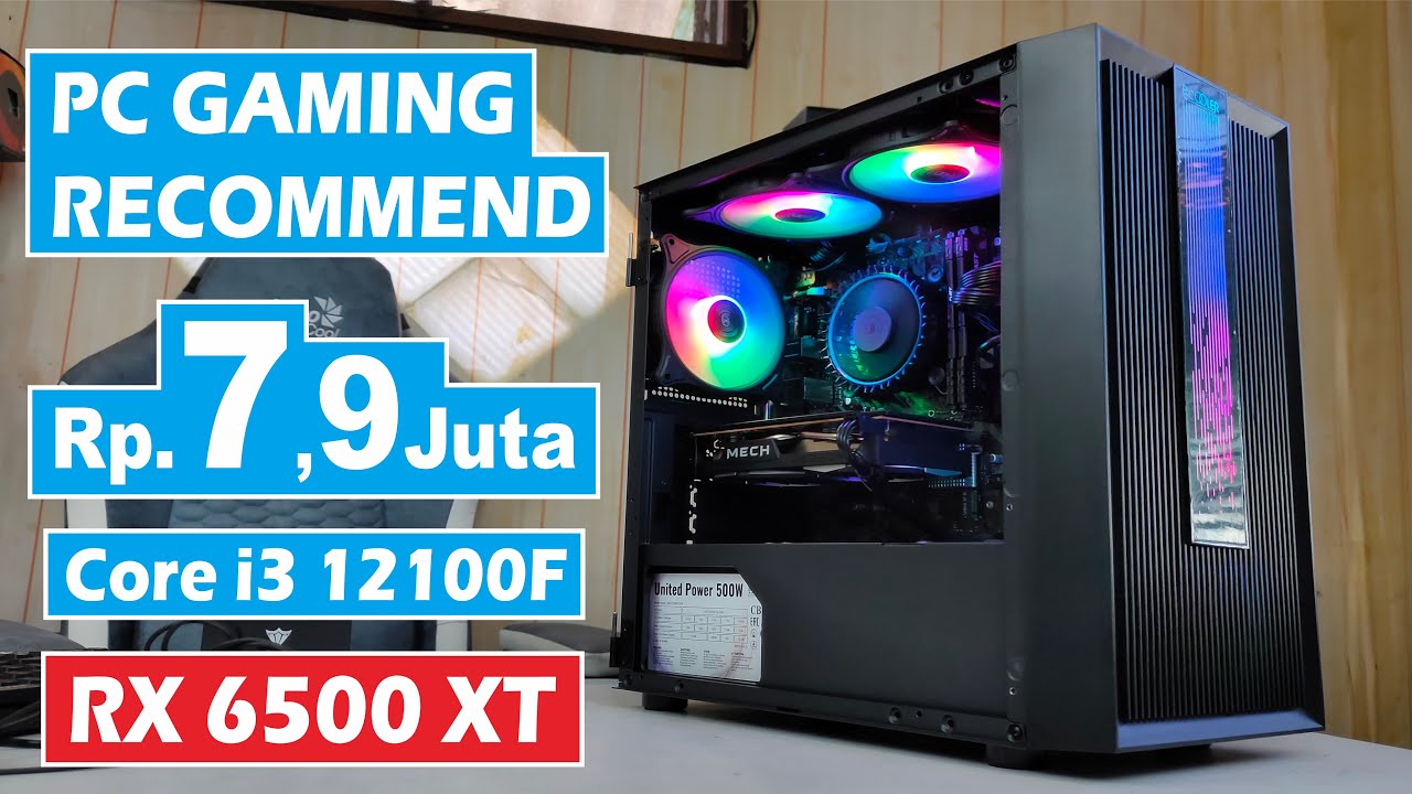 Rakit PC Gaming Recommend 7 Jutaan With Core i3 12100F + RX 6500 XT ...