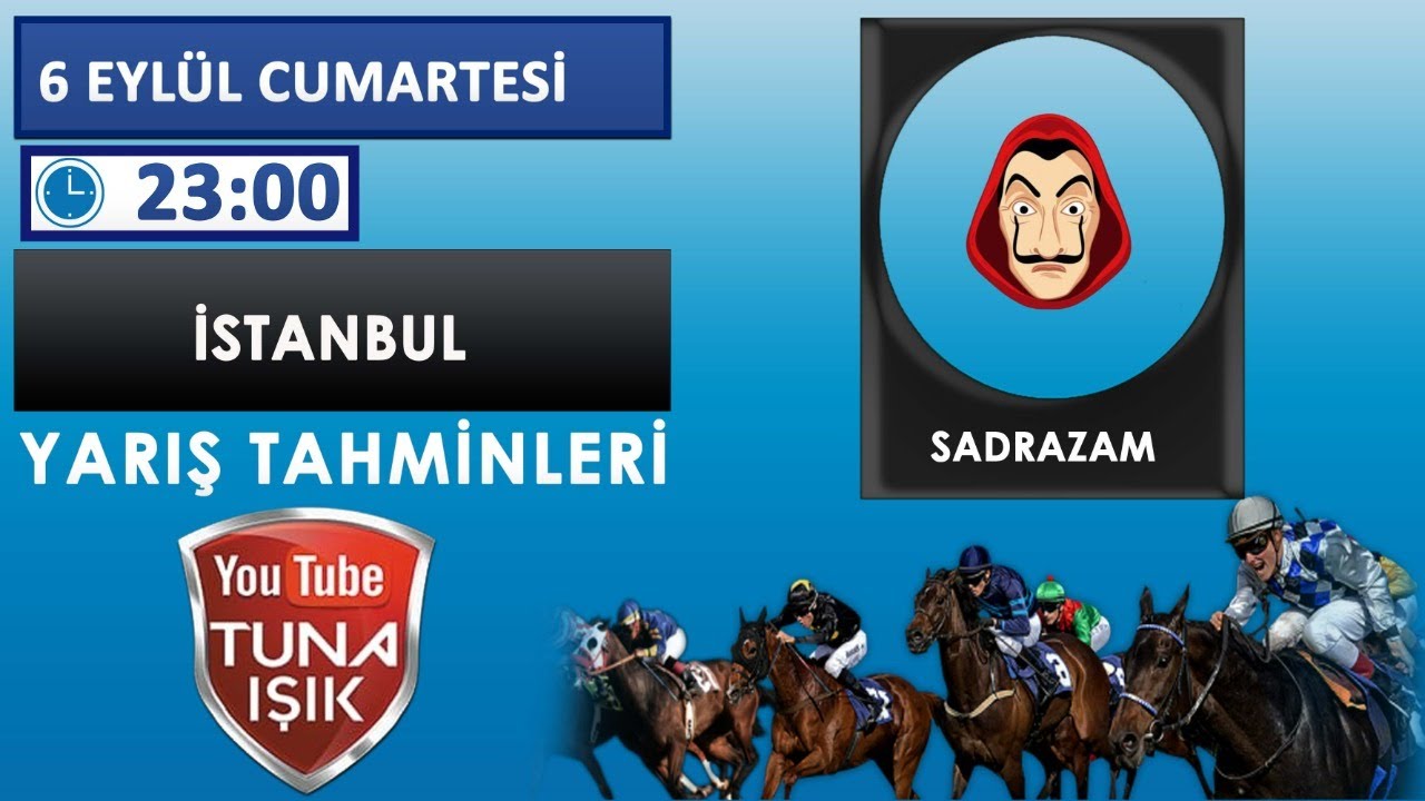 SADRAZAM 7 EYLÜL İSTANBUL Koşularını Yorumluyor