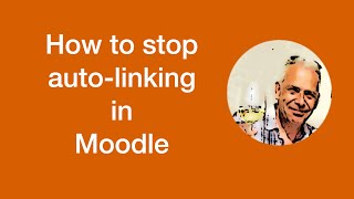 How to stop auto links in Moodle