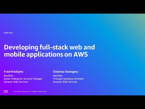 AWS Summit London 2024 - Developing full stack web and mobile applications on AWS (FWM201) Episode cover