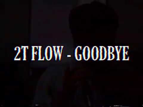 2T FLOW   GOOD BYE Official MV Prod by HANXPOND