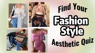 FIND YOUR FASHION STYLE AESTHETIC QUIZ (Part 2) donnamarizzz