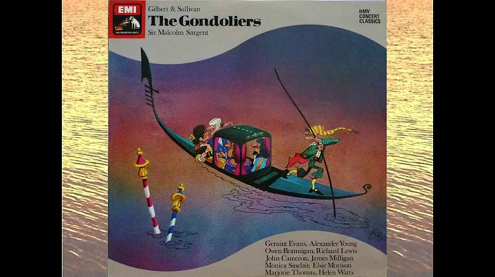 The Gondoliers (Act 2) - Sir Malcolm Sargent - Gilbert & Sullivan