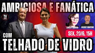 [AO VIVO] RELAÇÕES PERIGOSAS! AMBICIOSA E FANÁTICA E COM TELHADO DE VIDRO!  (20/6/2025)