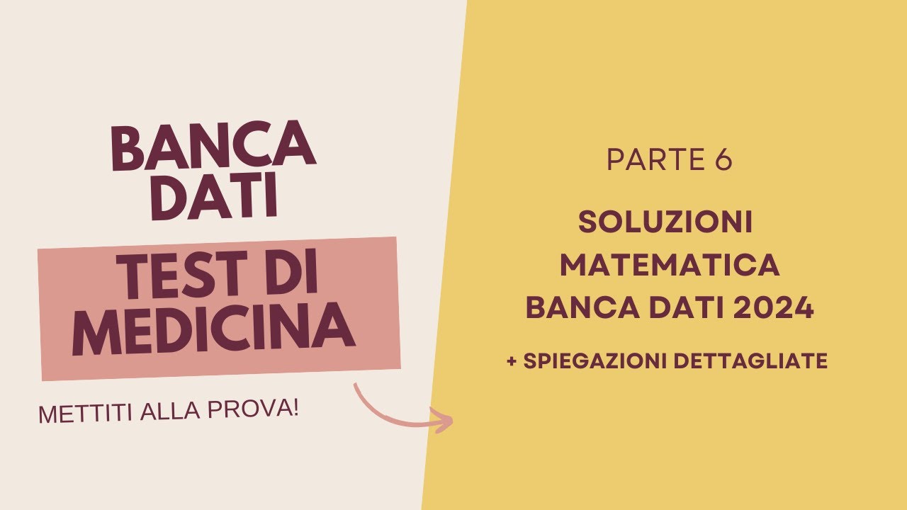 Banca dati medicina 2024 matematica soluzioni - Parte 6 - YouTube