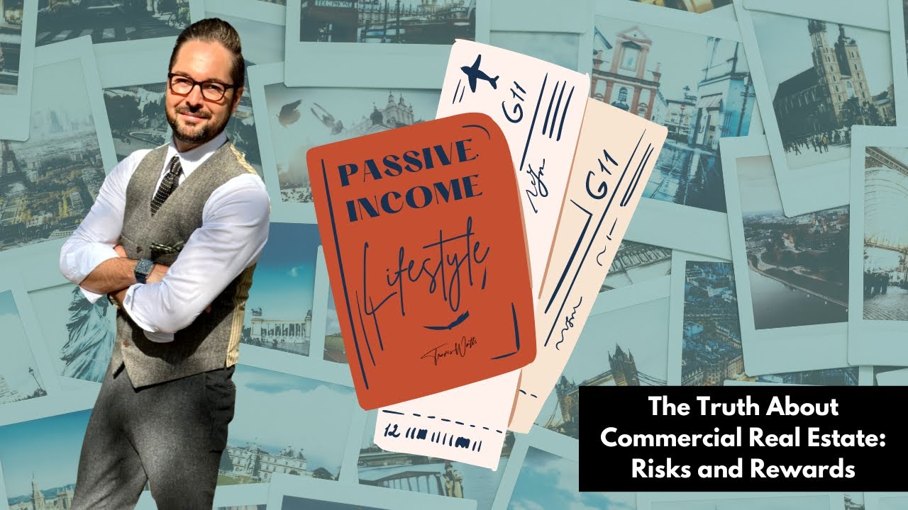 The Truth About Commercial Real Estate: Risks & Rewards | Passive Income Lifestyle with Travis Watts
