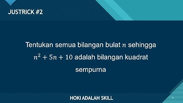 JUSTRICK #2 Apa aja ya bilangan bulat n sehingga n^2+5n+10 adalah bil kuadrat sempurna? its so EASY