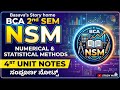 ✨NUMERICAL AND STATISTICAL METHODS | Unit 4 NSM | 4rt Unit Made Easy 🔥 ✨ BCA NSM Complete Notes 📚 ✨ 