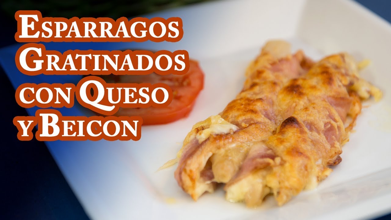 Esparragos Gratinados con Queso y Beicon Facil y Riquisimo