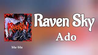 Ado - Raven Sky Lyrics 