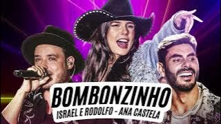 Bombonzinho - Israel & Rodolffo - Ana Castela (Na cama 'cê tem talento, 'cê manja dos movimento)