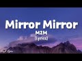 Mirror mirror lyrics m2m lyrics