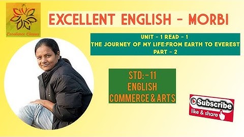 STD 11 ENGLISH || UNIT 1 READ 1 || PART 2 || THE JOURNEY OF MY LIFE FROM EARTH TO EVEREST || GSEB