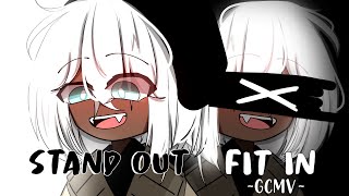 Stand Out Fit In ♥ GLMV / GCMV ♥ Gacha Life Songs / 