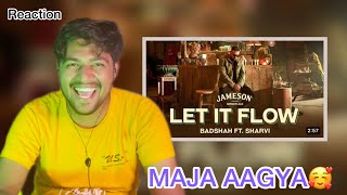 Reaction - Badshah : Let It Flow ft. Sharvi (Official Music video)
