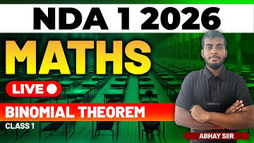 NDA 1 2026 Exam Maths Live - Binomial Theorem - Class 1