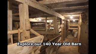Explore our Historic 140 Year-Old Barn.  It's still a working barn.