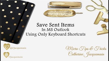 Save Sent Items Using Keyboard Only | Micro Tips and Tricks