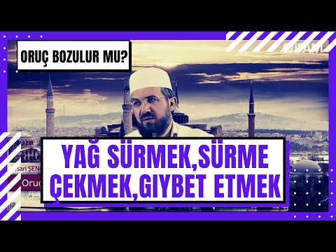 YAĞ SÜRMEK SÜRME ÇEKMEK EŞİNİ ÖPMEK GIYBET ETMEK ORUCU BOZAR MI? IHSAN ŞENOCAK HOCA(ALMANCA ALTYAZI)