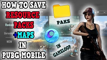💾HOW TO SAVE RESOURCES+MAPS IN PUBG MOBILE ON GAMELOOP EMULATOR.✔️. 100%  SAVE (NO BAN)💯.