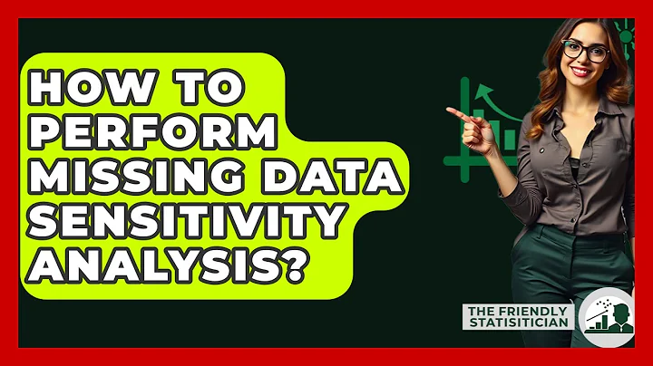 How To Perform Missing Data Sensitivity Analysis? - The Friendly Statistician