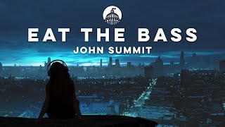 John Summit - EAT THE BASS