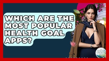 Which Are The Most Popular Health Goal Apps? - The Personal Growth Path