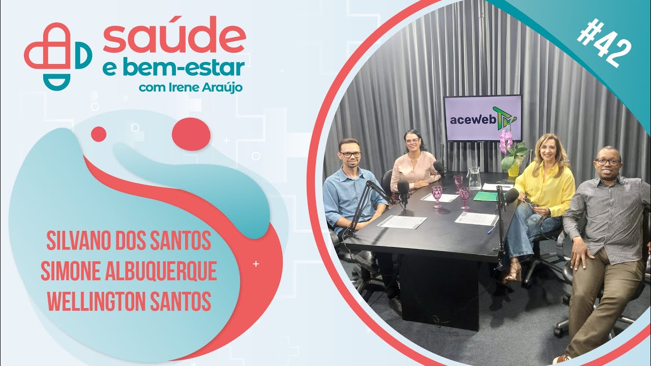 Saúde e Bem-Estar #42  Simone Albuquerque, Wellington Santos e Silvano dos Santos