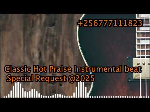 Classic Hot Praise Instrumental Beat Special Request 2025 ClassicAfroBeats 