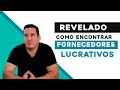 REVELADO - COMO ENCONTRAR FORNECEDORES LUCRATIVOS PARA VENDER NA INTERNET!