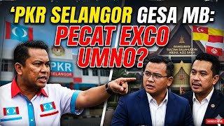 Download lagu PKR SELANGOR GESAR MB SELANGOR PECAT EXCO UMNO?