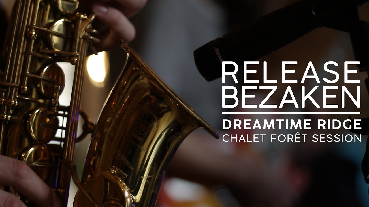 Release Bezaken - Dreamtime Ridge {Chalet Sessions}