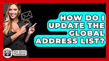 How Do I Update The Global Address List? - TheEmailToolbox.com